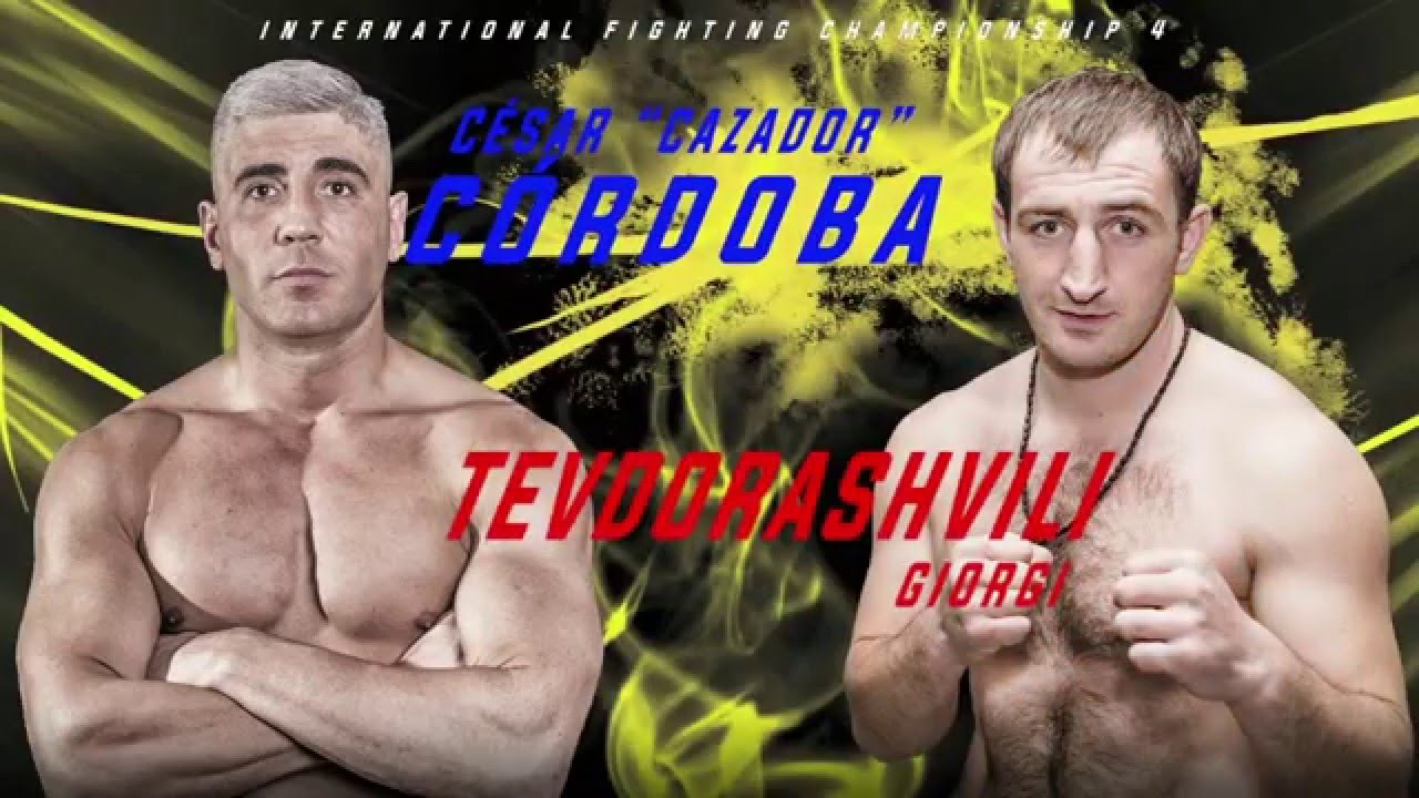 IFC4 CÉSAR CÓRDOBA vs GIORGI TEVDORASHVILI