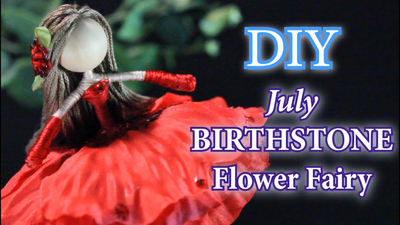 July Birthstone Flower Fairy | DIY Dollmaking | How To Make a Fairy Doll | Ruby Doll | Bendy Doll