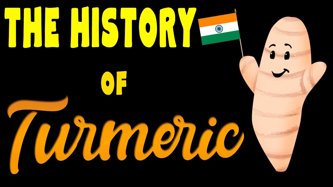 The HISTORY of TURMERIC - Where does turmeric come from?