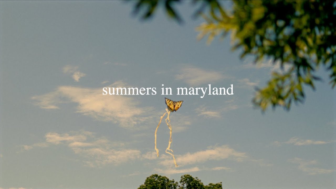 summers in maryland. | cinematic poetry