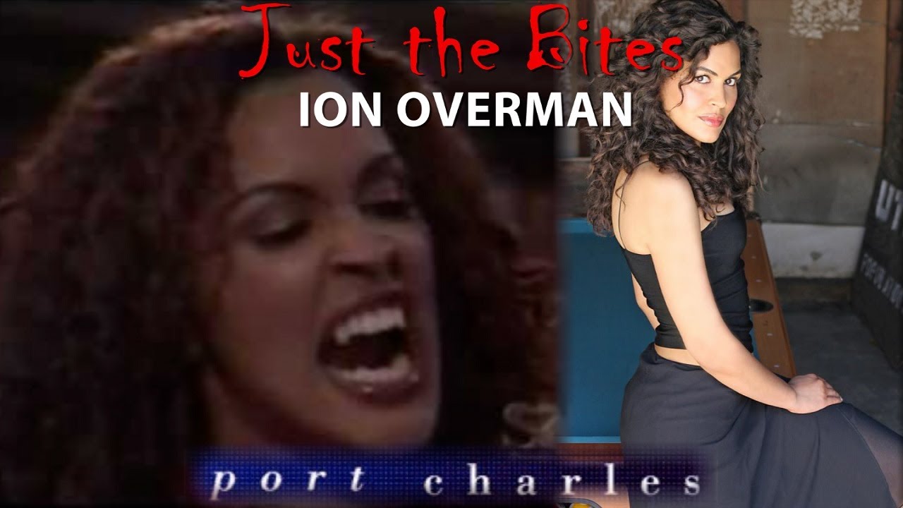 Just the Bites - Ion Overman in Port Charles