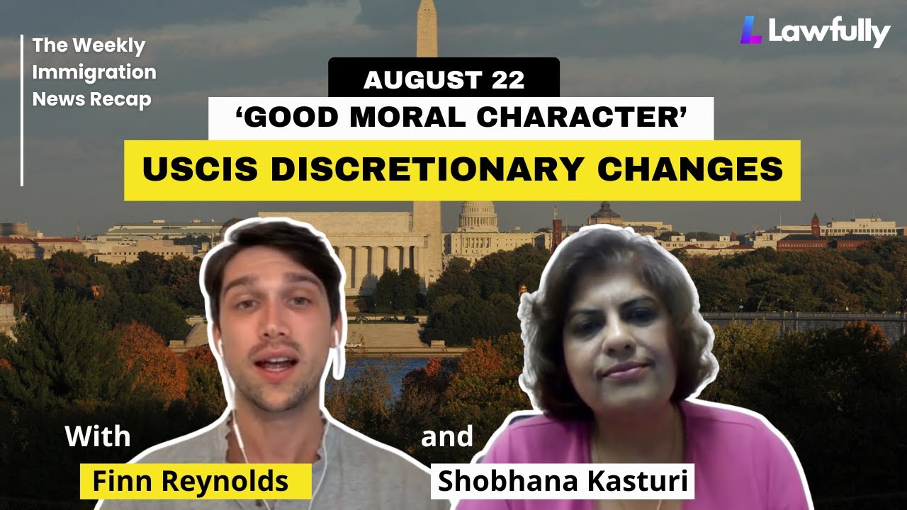 New USCIS Discretion, Naturalization Rules & more | Immigration News Recap (August 22, 2025)