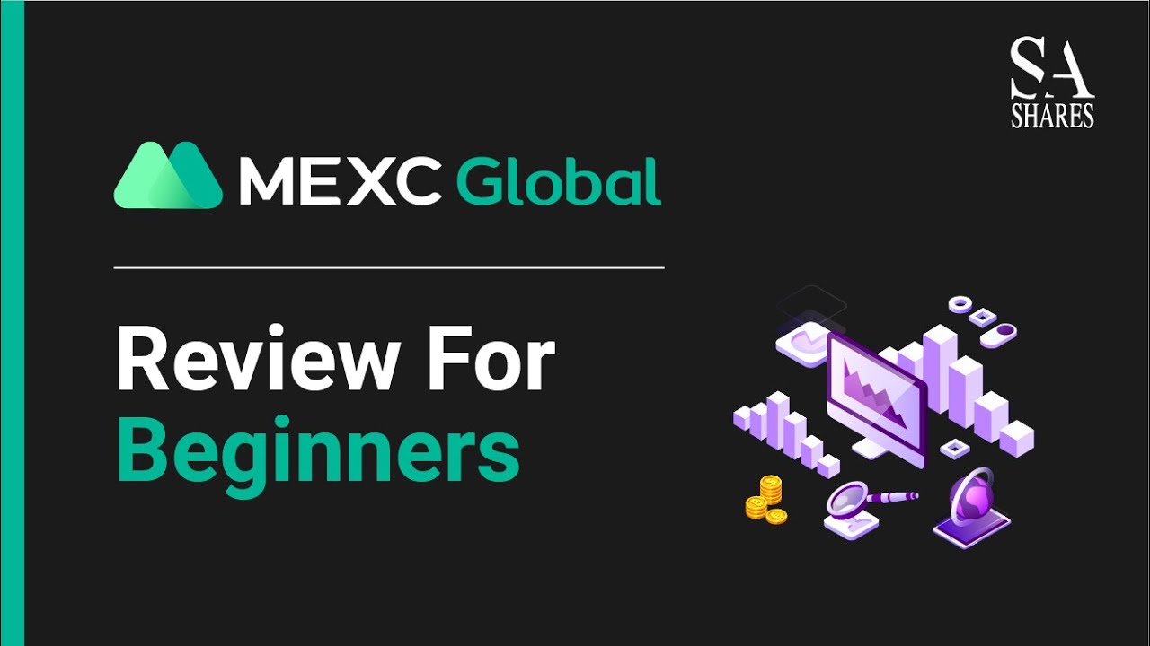 MEXC Global Review For Beginners