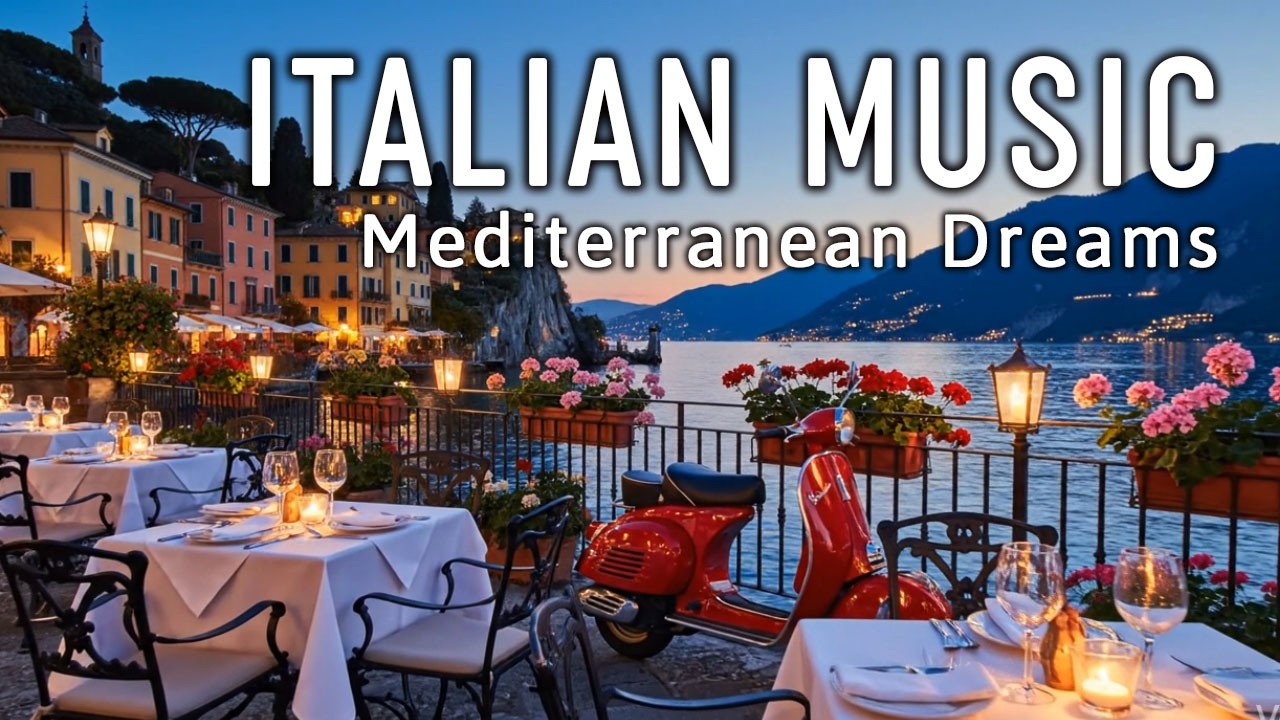 🎶 Italian Vibes & Mediterranean Music 🎶 2+ Hours Scenic Amalfi Coast & Lake Como Dreamy 4K