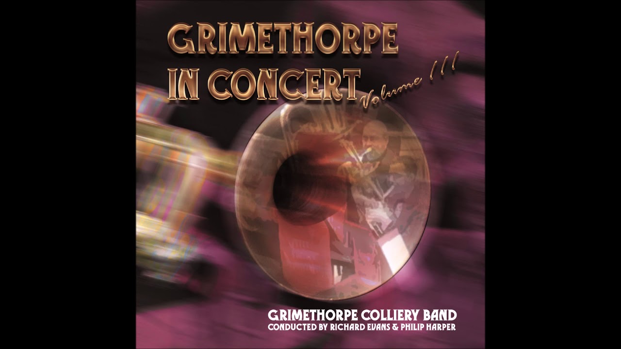 Grimethorpe Colliery Band - On The Quarter Deck