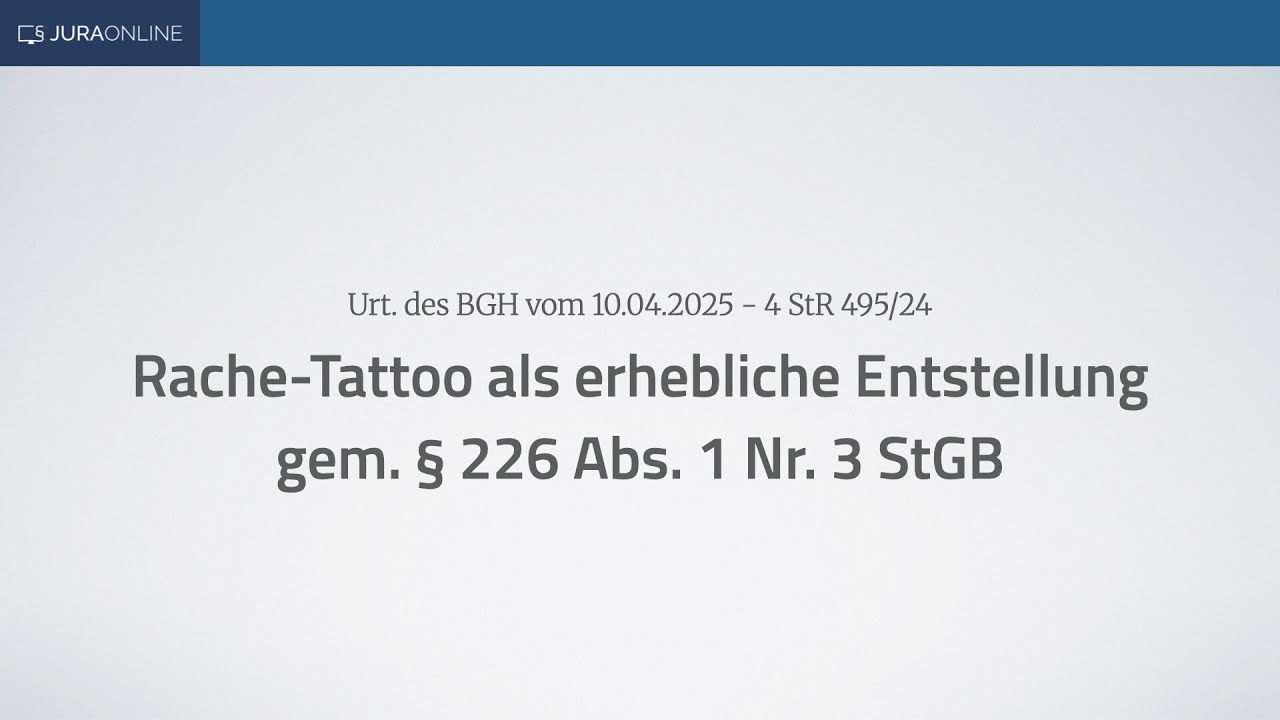 Fall des Monats &ndash; Rache-Tattoo als erhebliche Entstellung