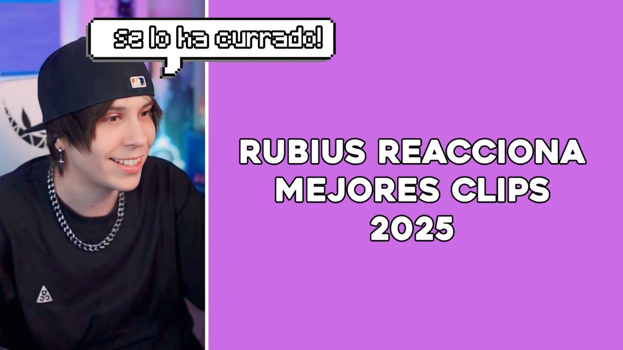 RUBIUS REACCIONA a sus MEJORES CLIPS DE 2025