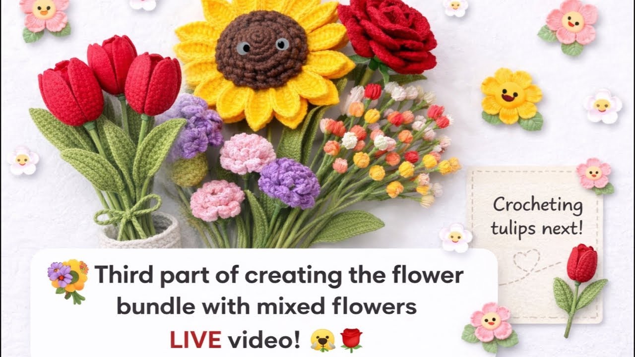 Crocheting flower bundle live || tulips 🌷 Sunflower 🌻 #crochet #trending #live #crocheting