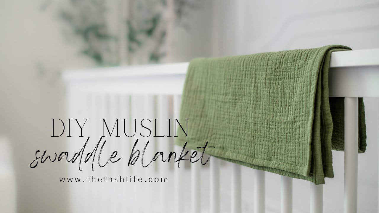 DIY Muslin Baby Swaddle Blanket Tutorial