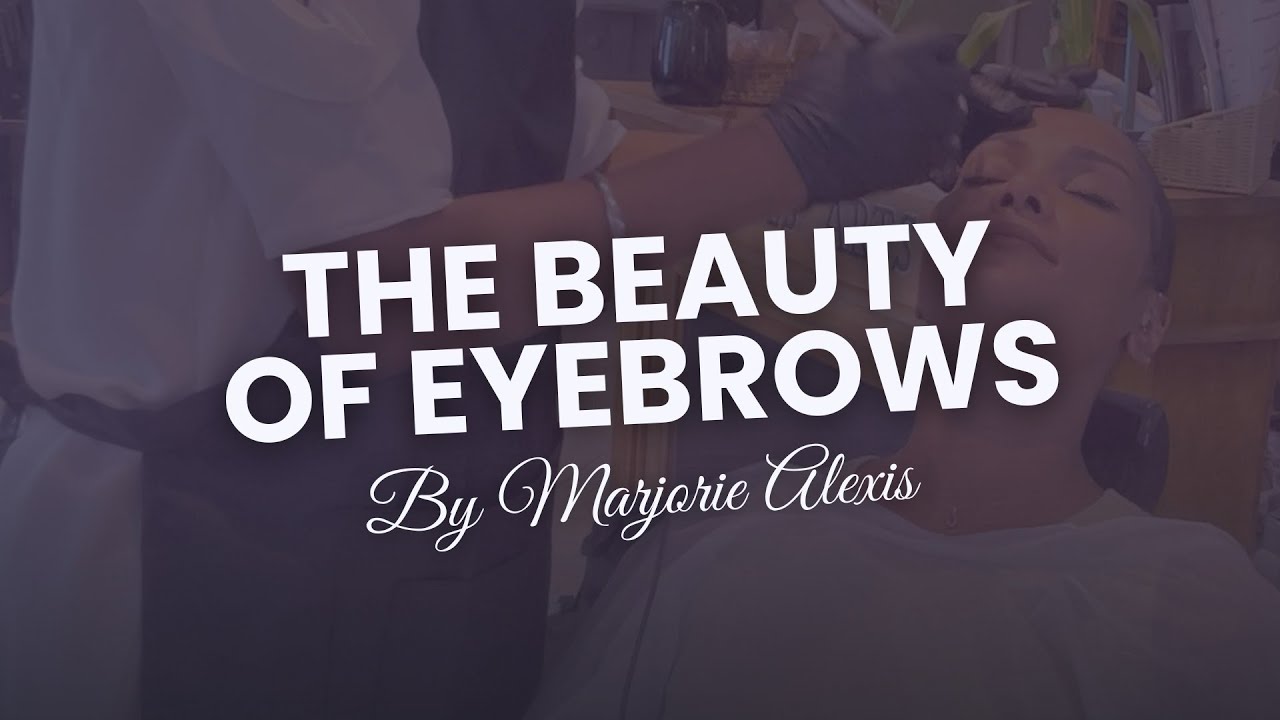 The beauty of Eyebrows avec Marjorie et Jenny.