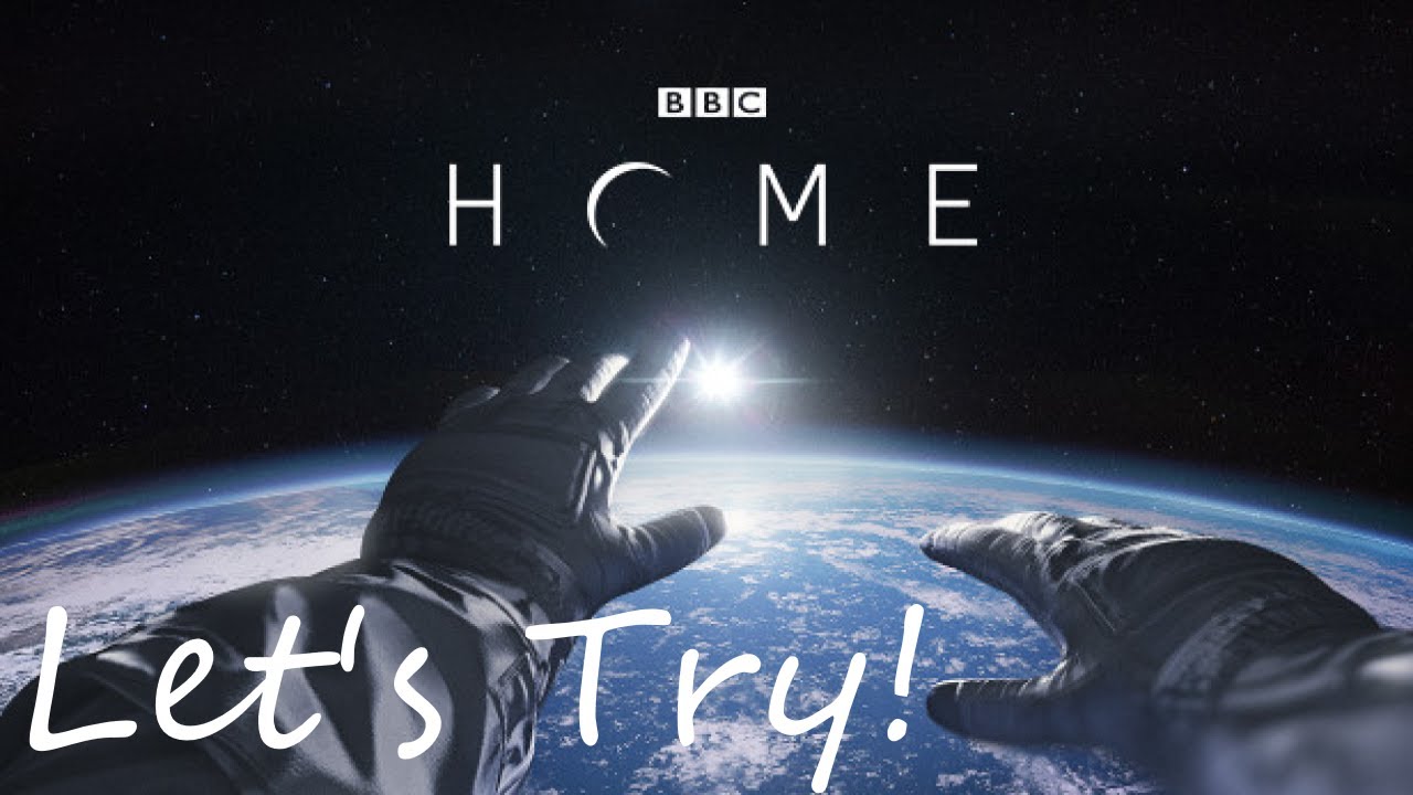Let's Try! - Home: A VR Spacewalk