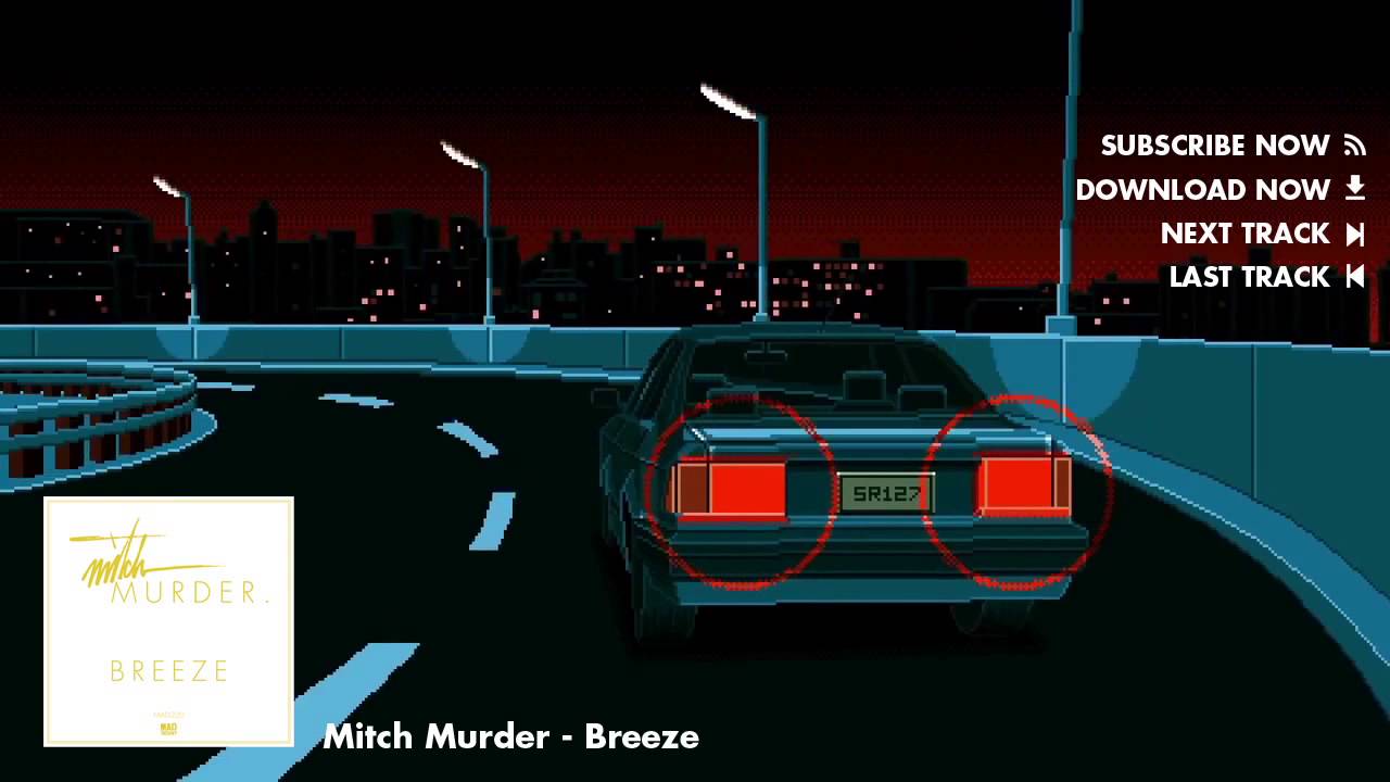 Mitch Murder - Breeze [Official Full Stream]