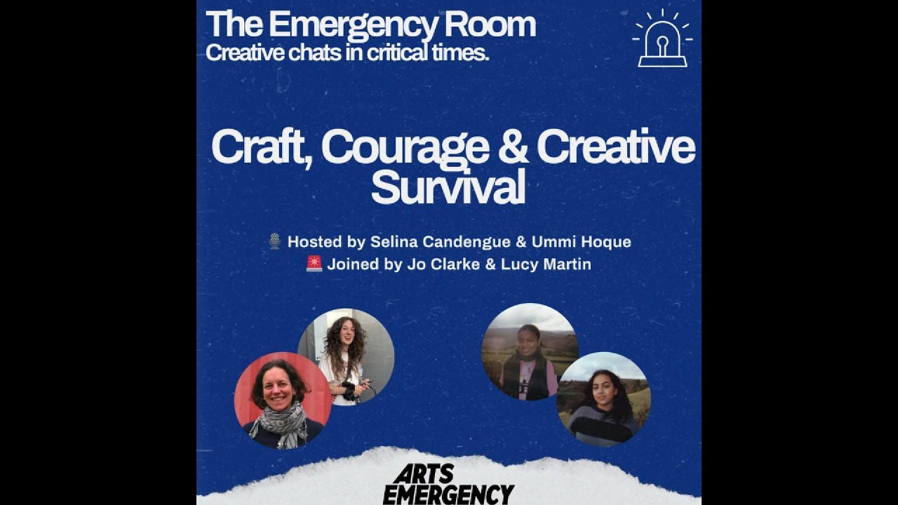 S2Ep1 The Emergency Room - Craft, Courage and Creative Survival