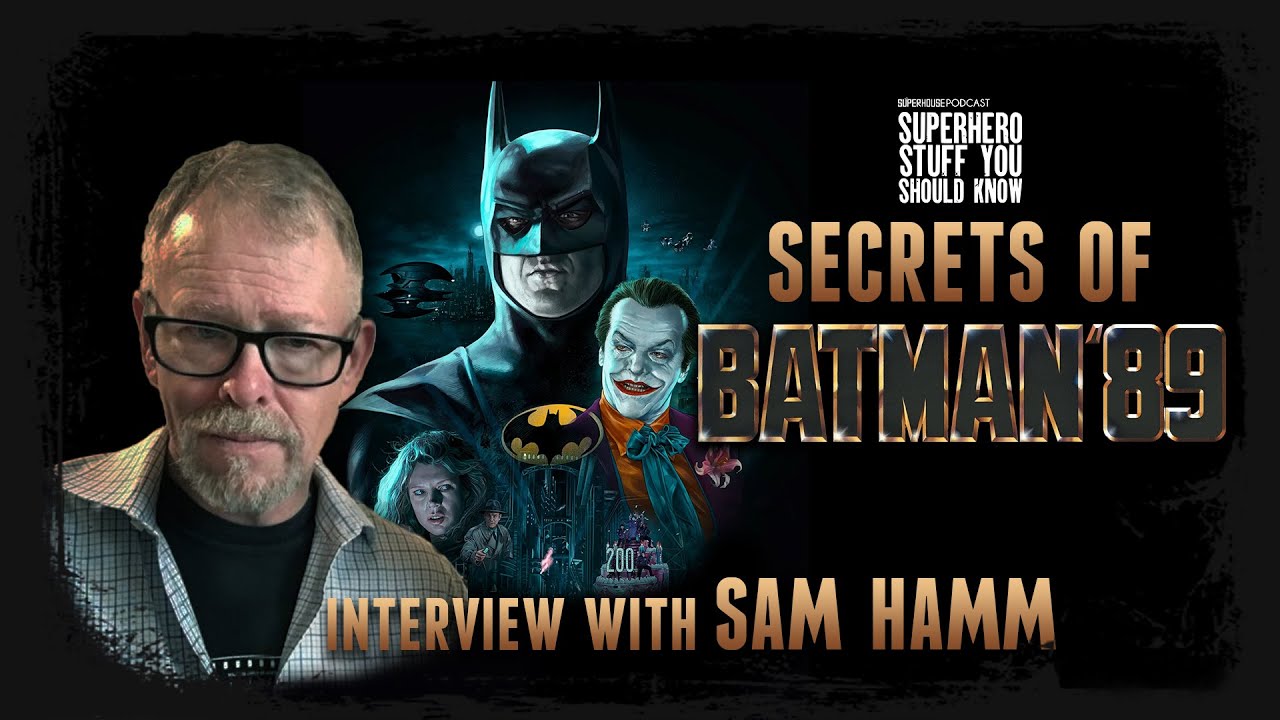 Secrets of Batman 89: Interview with Screenwriter SAM HAMM