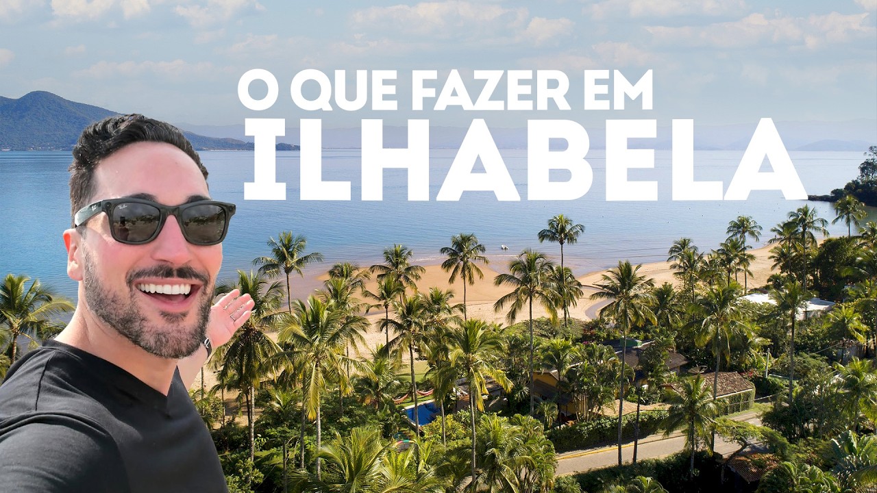 O QUE FAZER EM ILHABELA - Pousada, cachoeiras, praias...  - Estevam Pelo Mundo