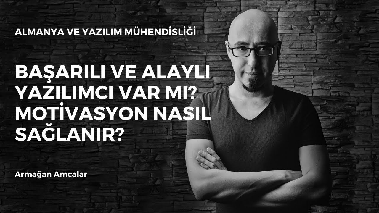 Başarılı ve alaylı yazılımcı var mı? Motivasyon nasıl sağlanır? #vebirsuruseydaha