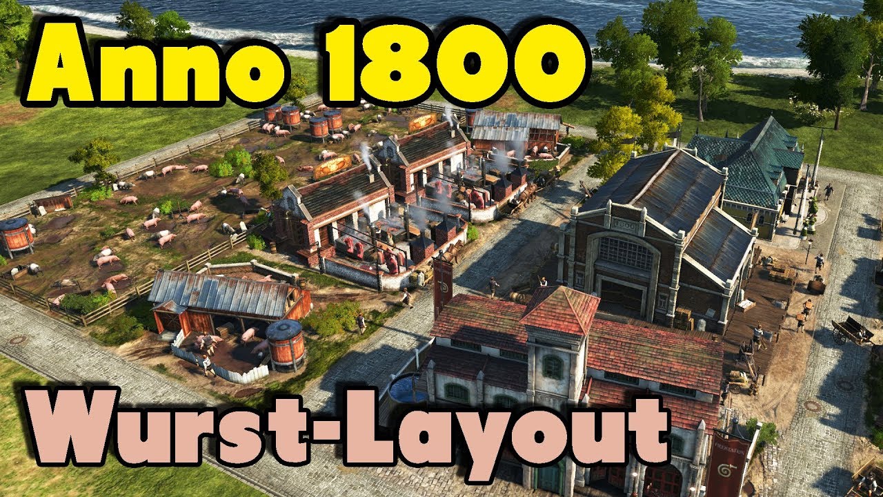 Anno 1800 Wurst Layout  | Tutorial [Deutsch/German]