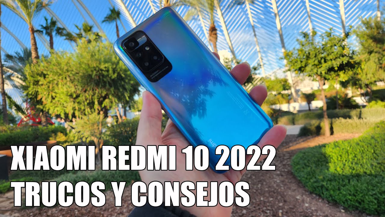 Como Sacar Maximo Partido al Xiaomi Redmi 10 2022 - Trucos y Consejos