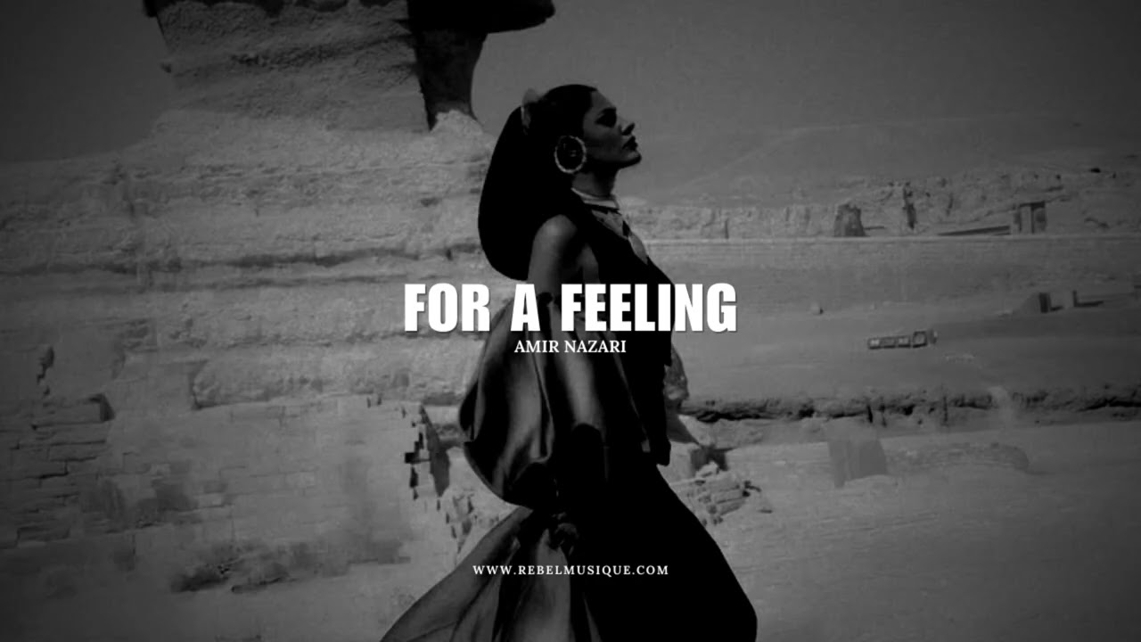 Amir Nazari - For a Feeling