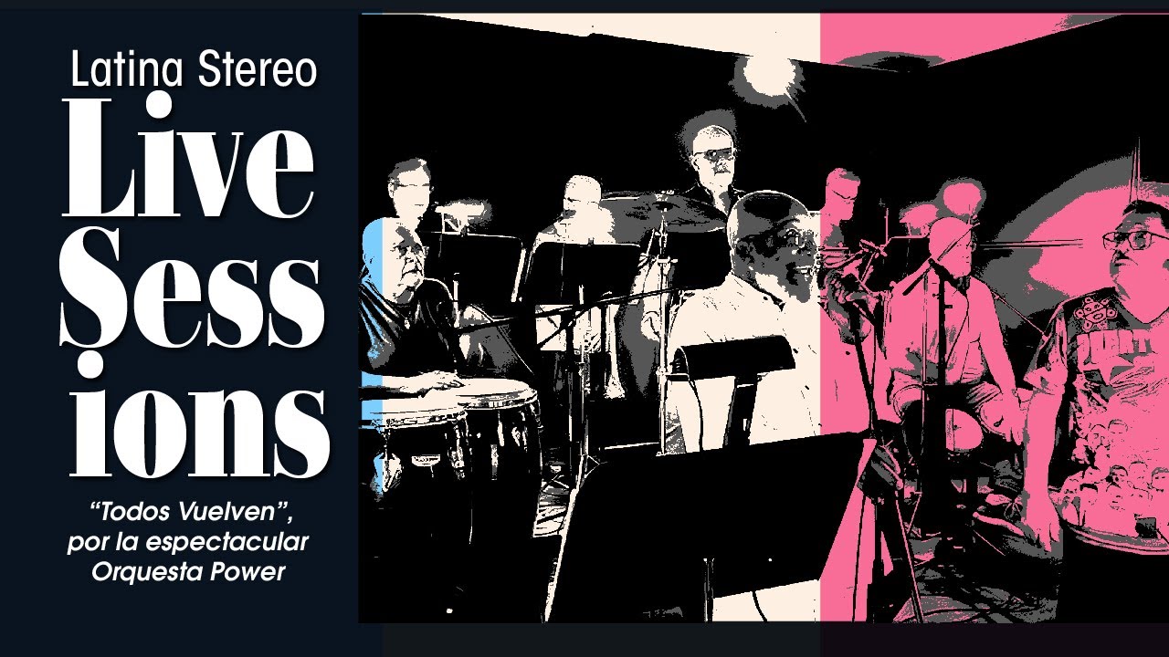 LATINA STEREO🌴| TODOS VUELVEN | ORQUESTA POWER (JAM SESSIONS)