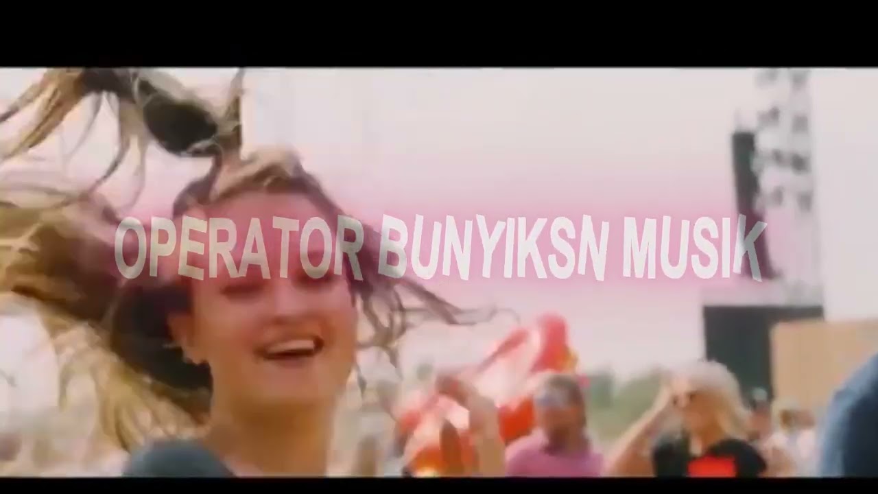 OPERATOR BUNYIKAN MUSIK FULL PARTY 2026