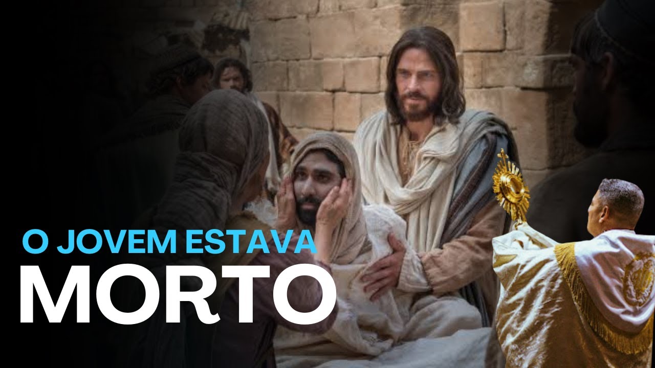Jovem, Eu te Ordeno, Levanta-te! | Reflexão sobre Lucas 7, 11-17