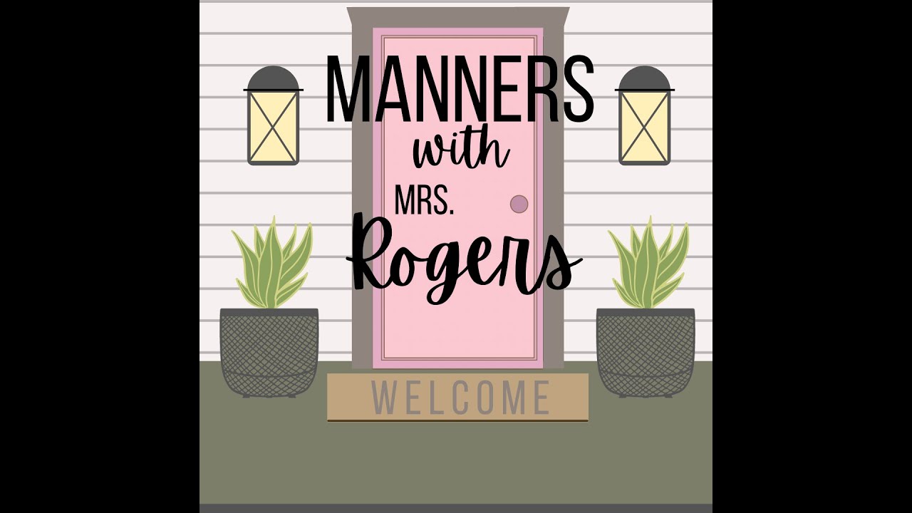 Manners with Mrs. Rogers--Episode 1: Respectful Talk