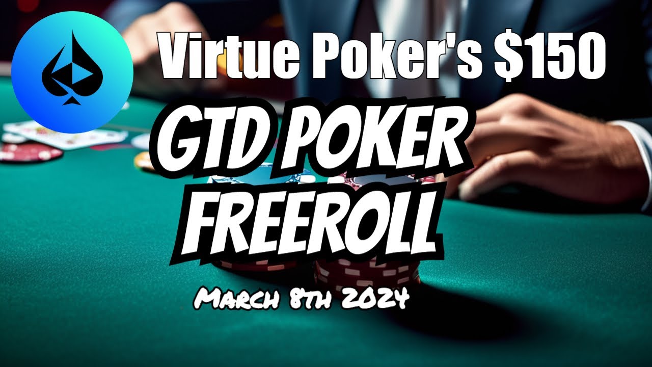 Virtue Poker's 150GTD March 8th 2024 Free Roll Texas Holdem MTT