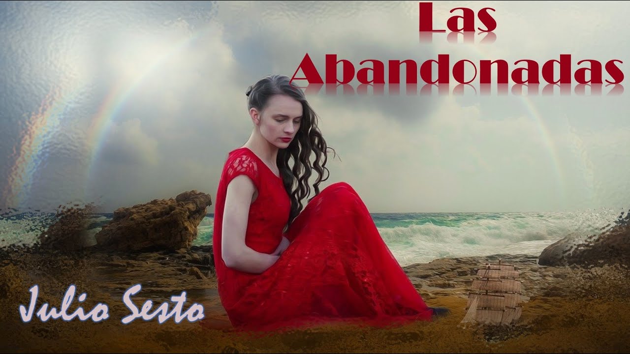 Las Abandonadas. Poema de Julio Sesto