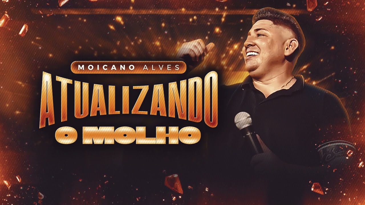 Moicano Alves - ATUALIZANDO O MOLHO (CD Completo)