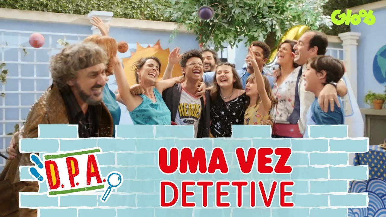 UMA VEZ DETETIVE, DETETIVE PARA SEMPRE | D.P.A. | Mundo Gloob