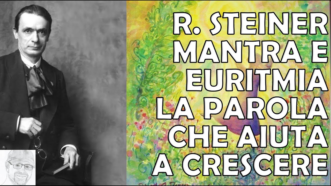 Rudolf Steiner - La Parola che Guarisce: i Mantra per il mondo moderno