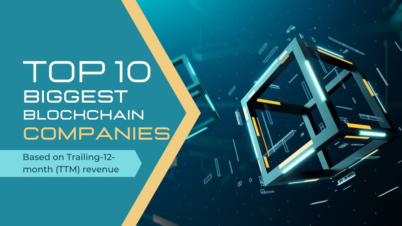 Top 10 Biggest Blockchain Companies