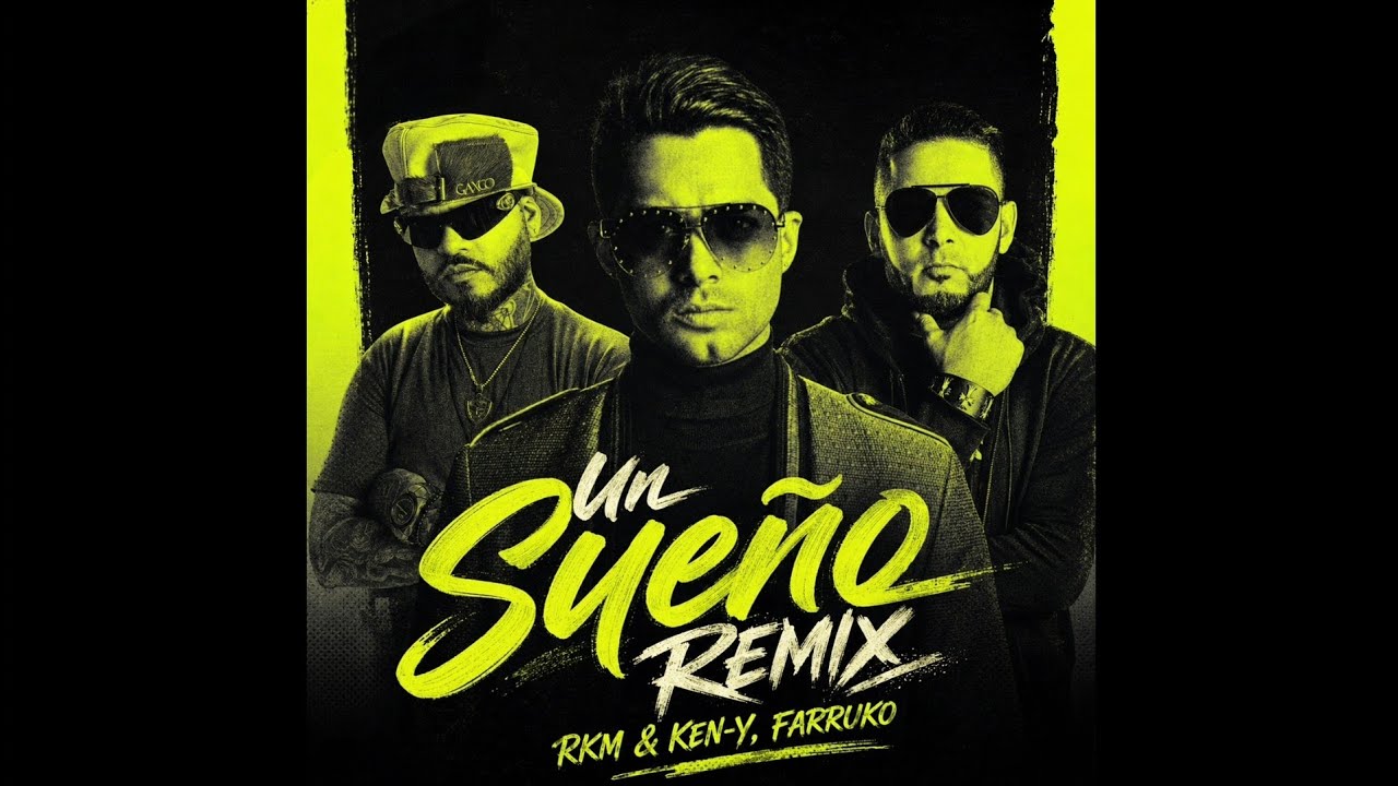 RKM & Ken-Y, Farruko - Un Sue&ntilde;o (Remix)
