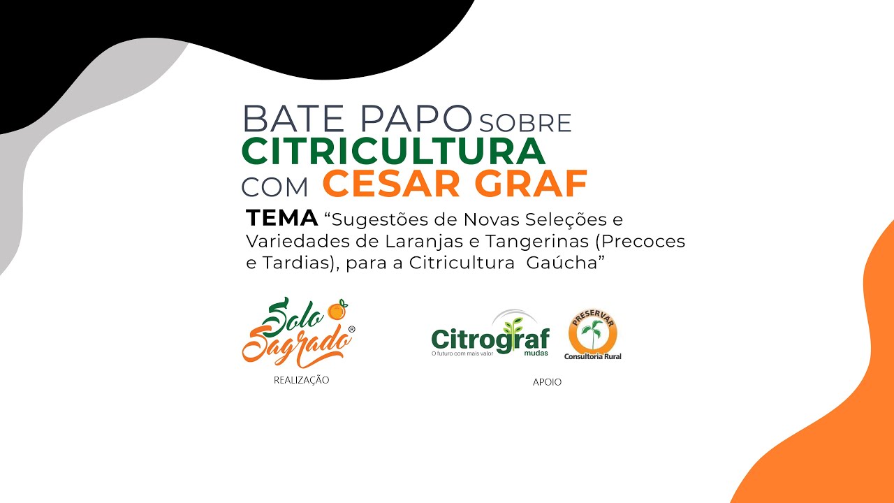 Sugestões de Novas Seleções e Variedades de Laranjas e Tangerinas, para a Citricultura  Gaúcha