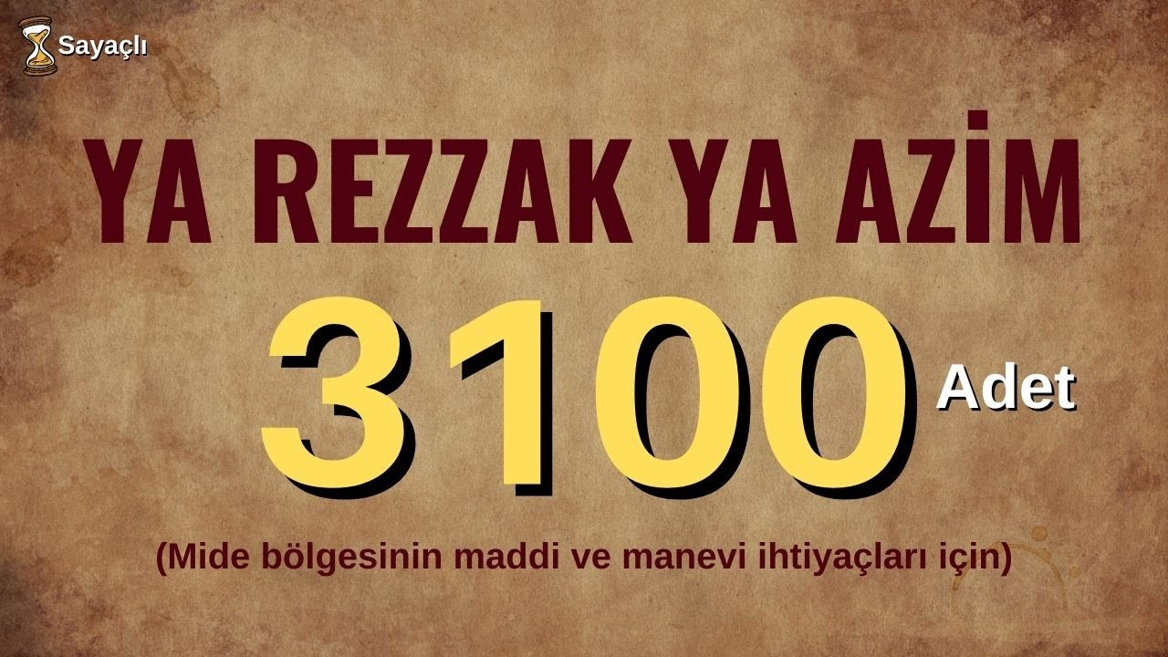 YA REZZAK YA AZİM 3100 ADET - YA REZZAK YA AZİM ZİKRİ 3100 DEFA - YA REZZAK YA AZİM