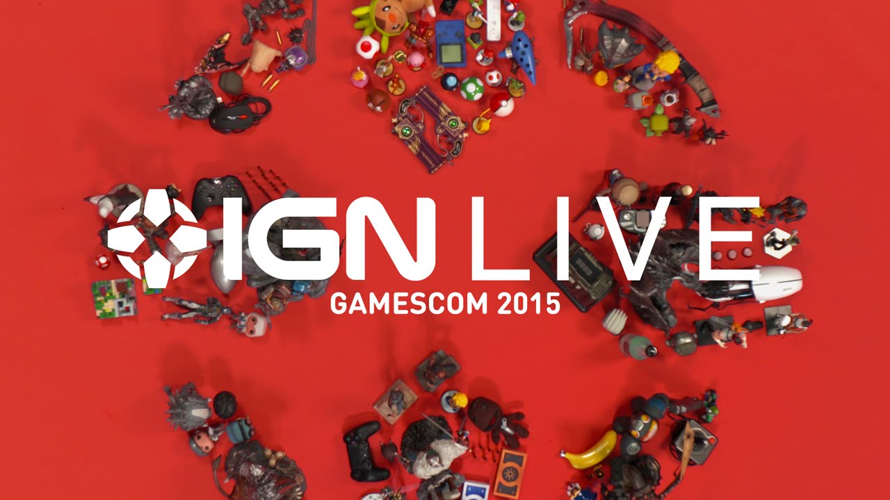 Gamescom 2015 - IGN Live [REPLAY]