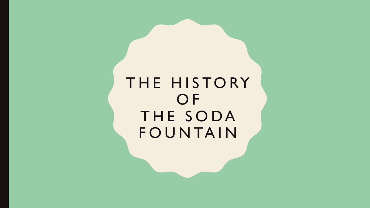 The History of Soda Fountains