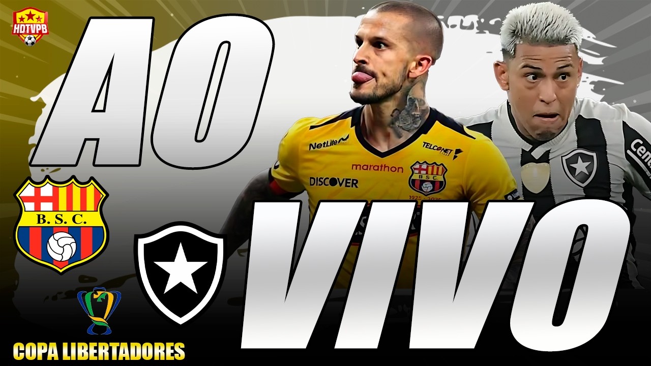 BARCELONA DE GUAYAQUIL X BOTAFOGO AO VIVO COPA LIBERTADORES - NARRAÇÃO