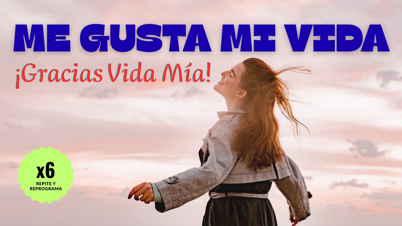 🎶 ME GUSTA MI VIDA | x6 - Canción Poderosa de Gratitud y Fiesta ✨ ¡Cántala y Manifiesta!