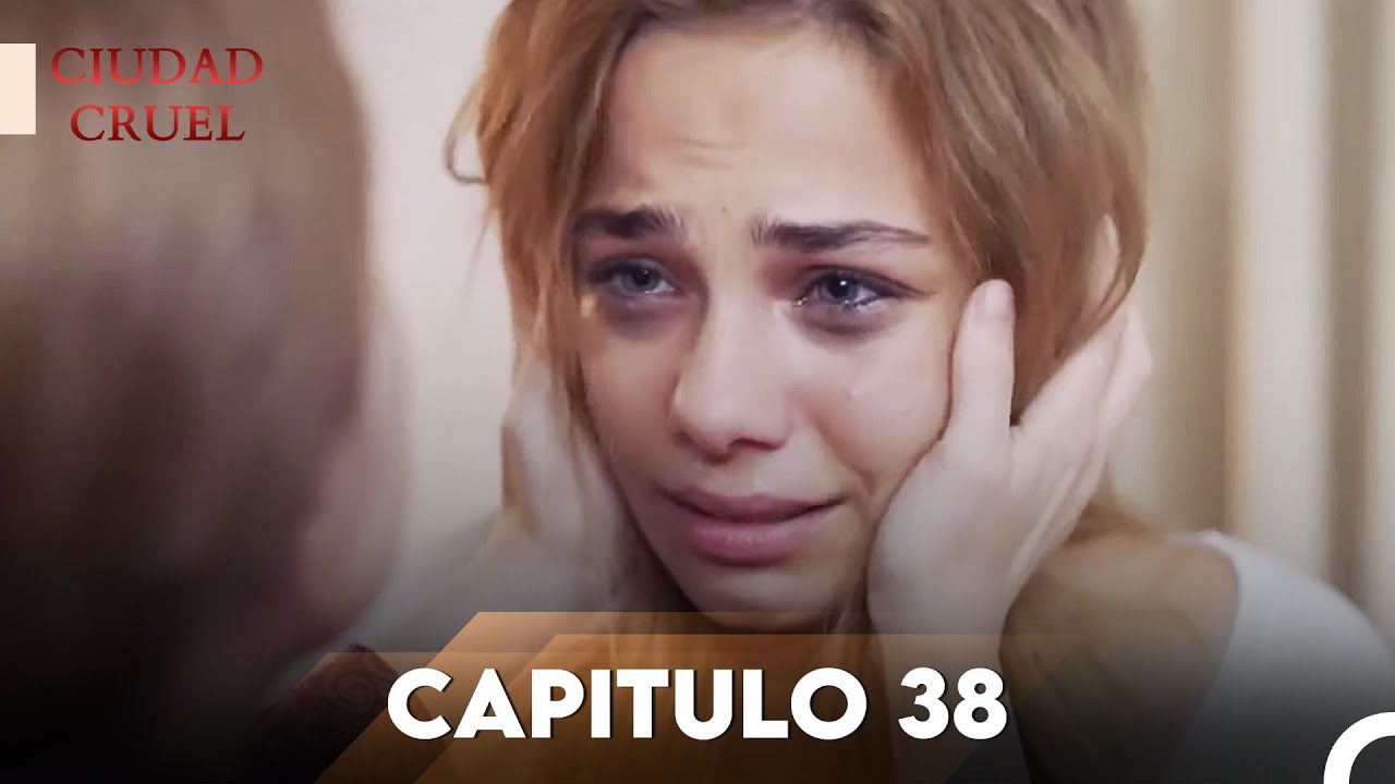 Ciudad Cruel Capítulo 38 | Doblado en Español
