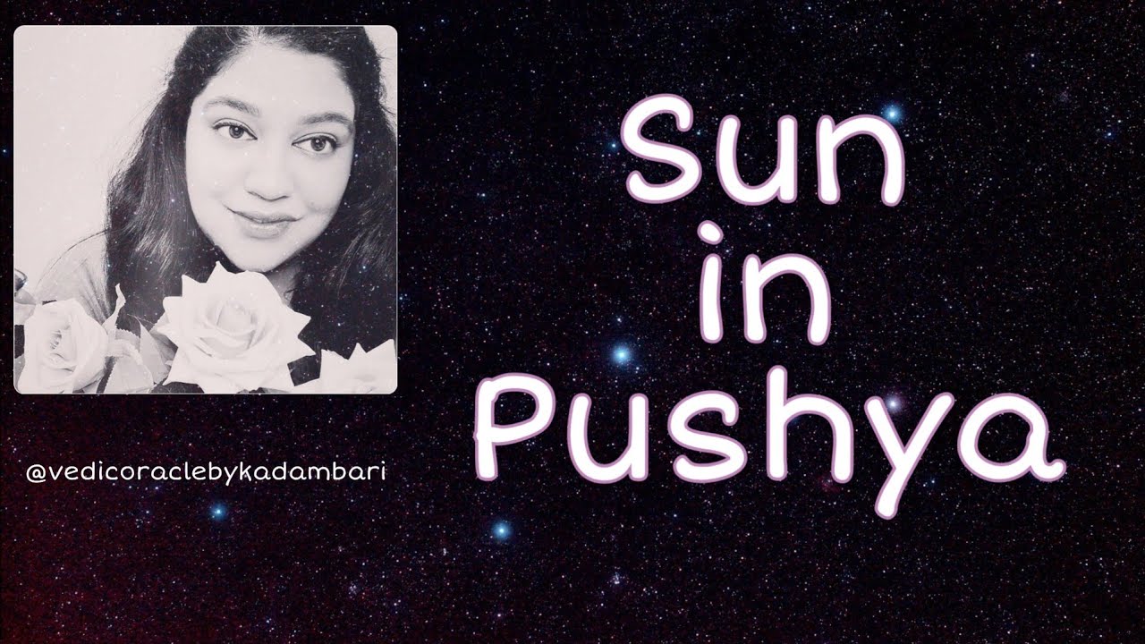 Sun In Pushya Nakshatra / Sun In Cancer 🦀