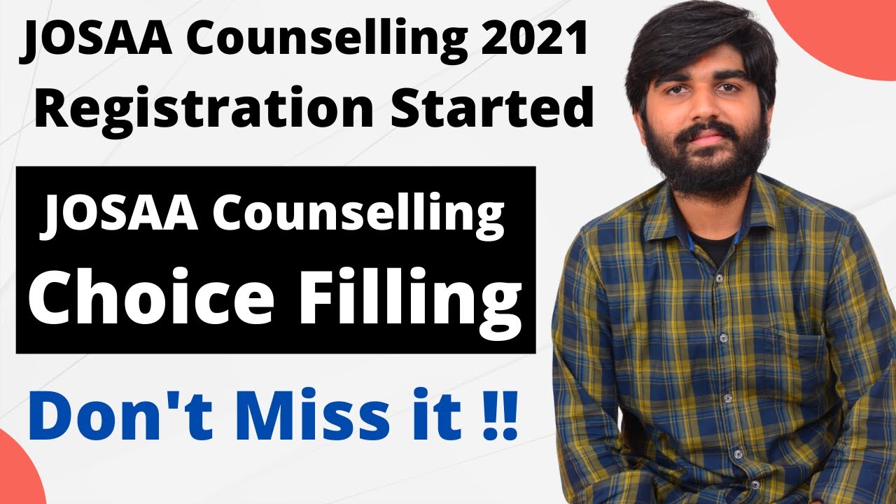 JOSAA Counselling 2021 Registration Started | JOSAA Counselling Choice Filling Started | JOSAA 2021