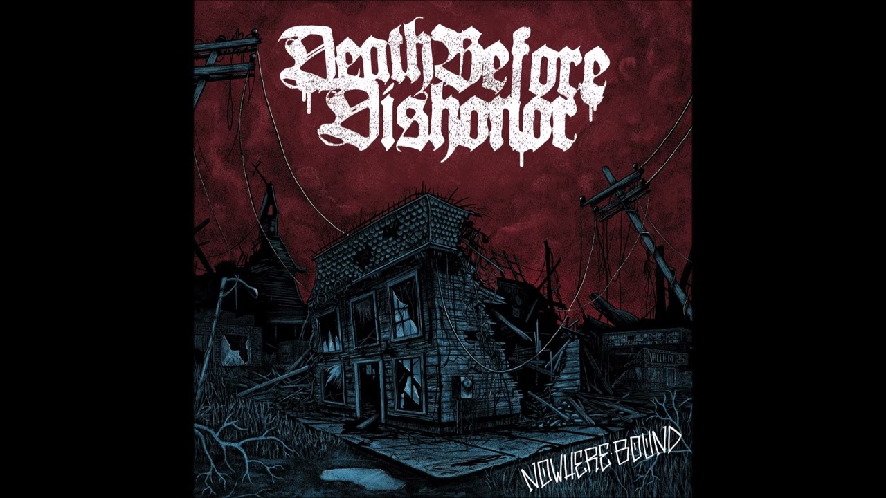 Death Before Dishonor - Nowhere Bound 2025 (Full Album)