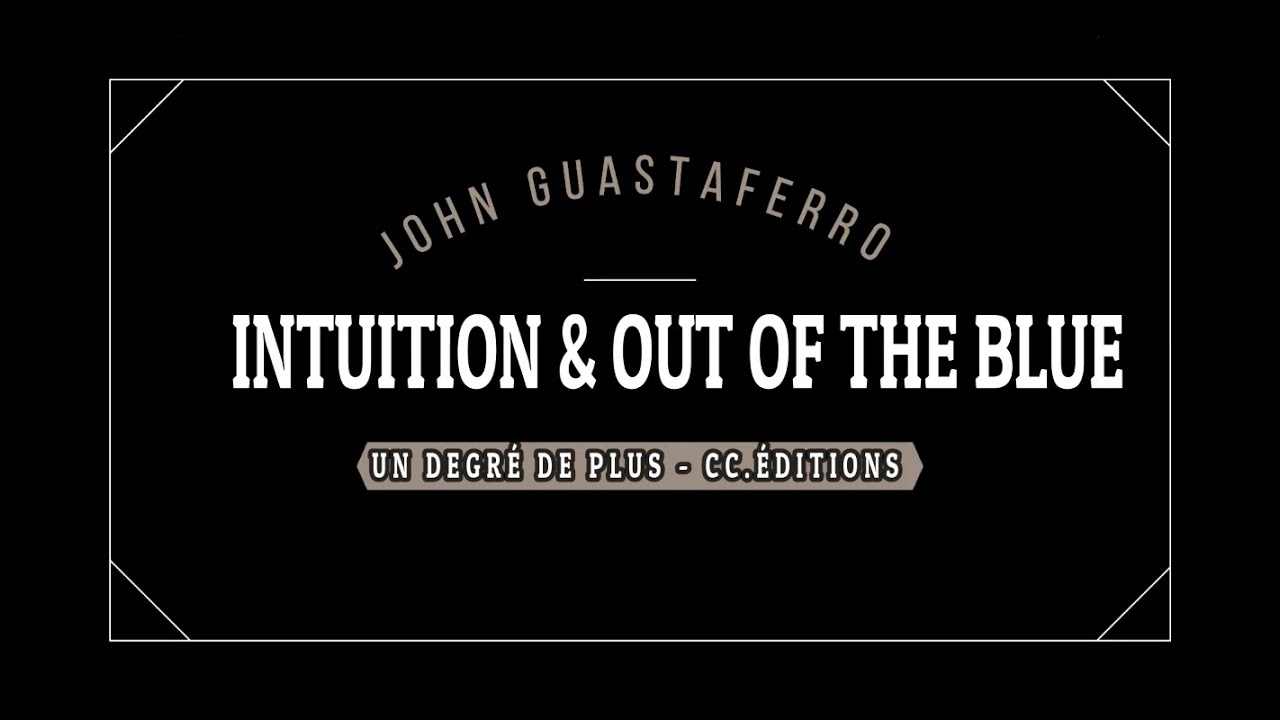 INTUITION & OUT OF THE BLUE TOUR DE JOHN GUASTAFERRO PAR MAURICE DOUDA #MAGIE #CLOSEUP #MAGICTRICK