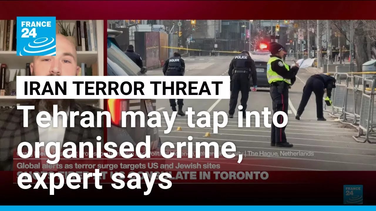 Iran may tap into organised crime to carry out terror attacks, expert says • FRANCE 24 English