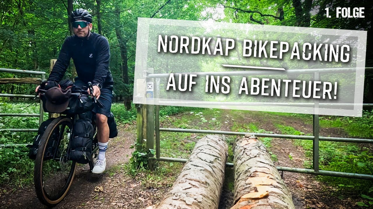 Auf ins Abenteuer | Bikepacking Tour zum Nordkap | Folge #1