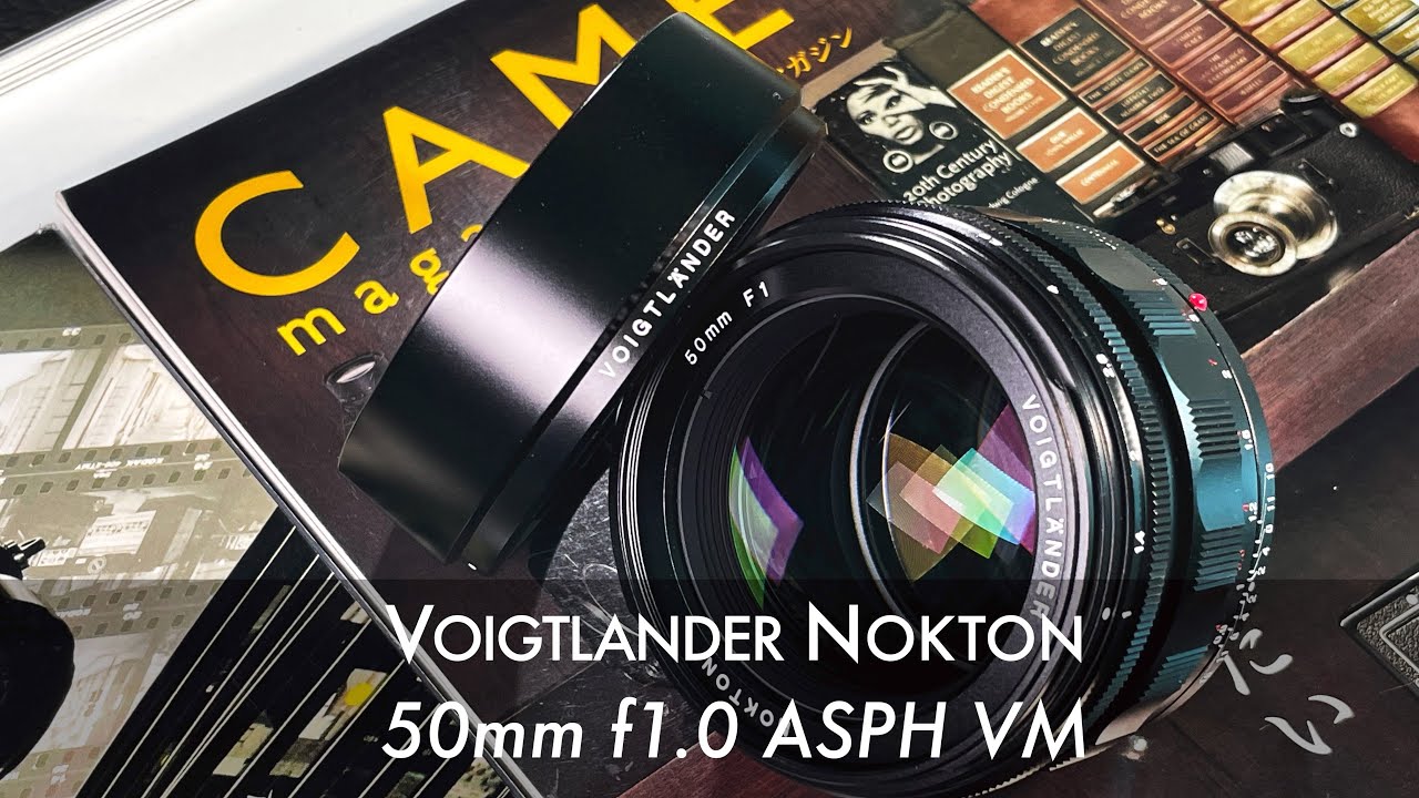 Voigtlander Nokton 50mm f1 ASPH Lens: An upgraded Noctilux with extra sharpness (Film and Digital)
