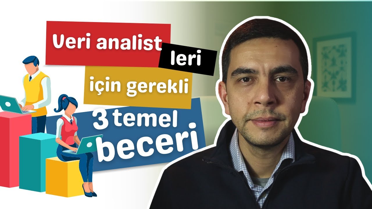 Veri Analistleri İ&ccedil;in Gerekli 3 Beceri