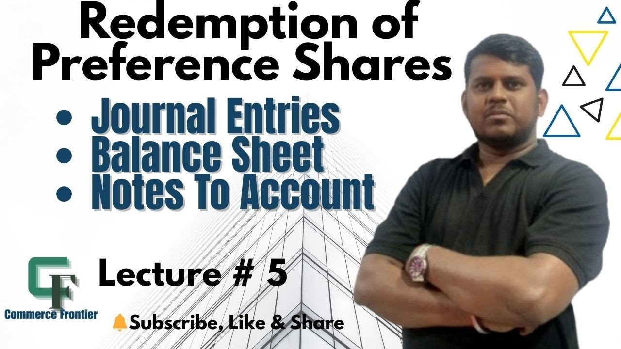 Redemption Of Preference Shares/ Lecture #5/ Journal Entries & Balance Sheet/ B.com, BAF, BBI, BCA.